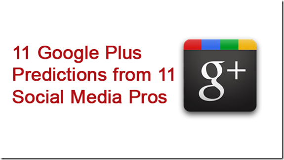 11 Google Plus Predictions